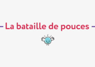 La bataille de pouces